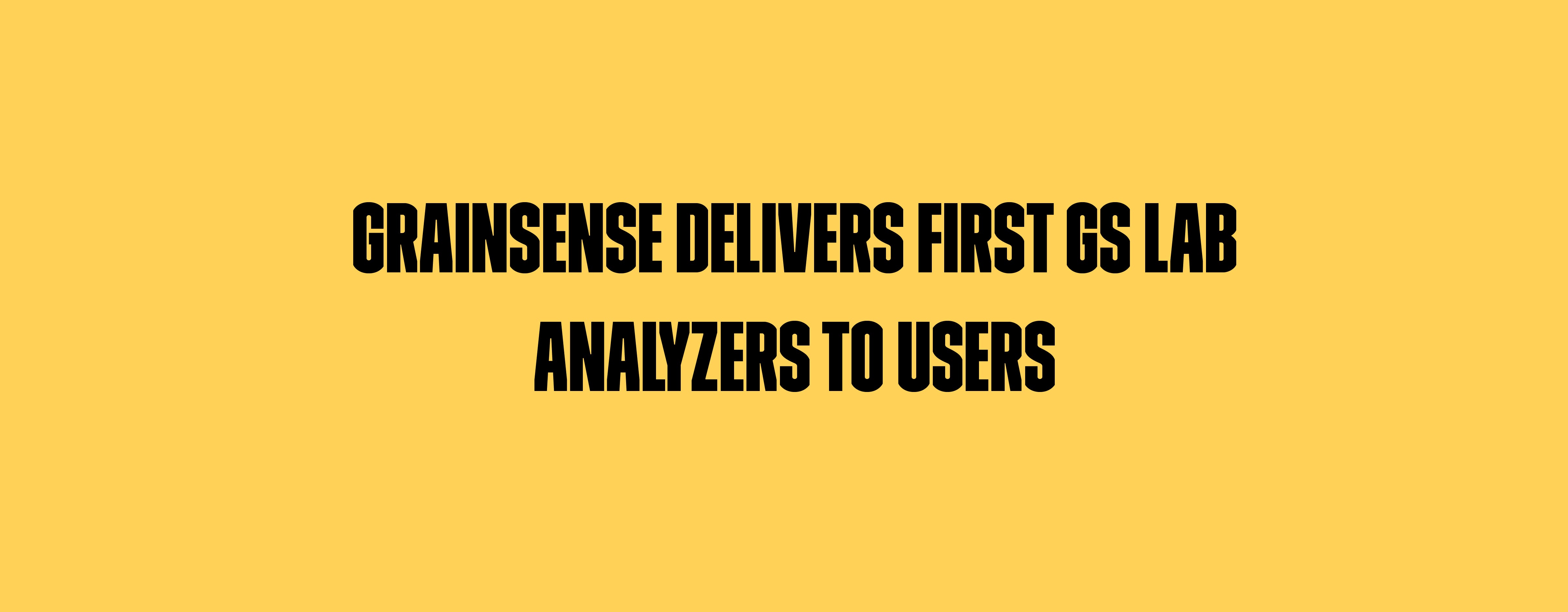 Major milestone: Frist GS Lab analyzers available for users – GrainSense
